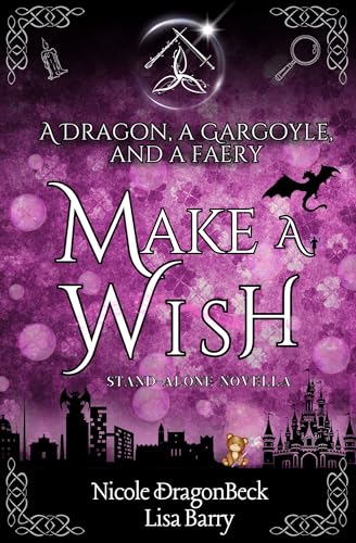 A Dragon, a Gargoyle and a Faery Make a Wish book cover