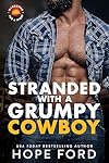 Stranded with a Grumpy Cowboy (Marooned for a Night)