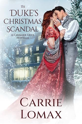 The Duke's Christmas Scandal (By: Carrie Lomax) cover