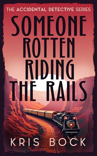 Someone Rotten Riding the Rails book cover