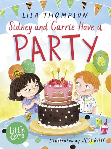 Sidney and Carrie Have a Party (By: Lisa Thompson,Jess Rose) cover