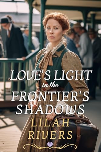 Love's Light in the Frontier's Shadows book cover