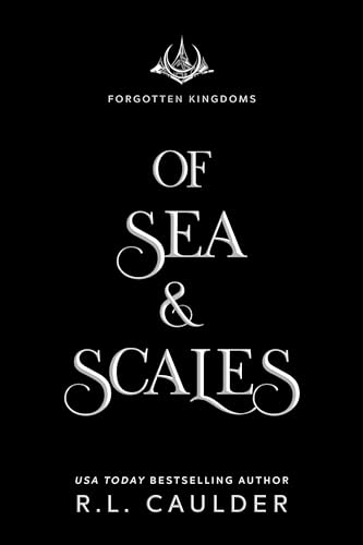 Of Sea & Scales (By: R.L. Caulder) cover