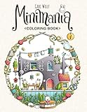 Minimania Volume 1 - Coloring Book with little cute Wonder Worlds (Minimania Coloring Books)