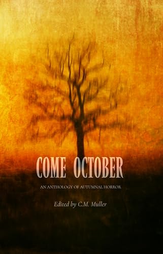 Come October: An Anthology of Autumnal Horror book cover