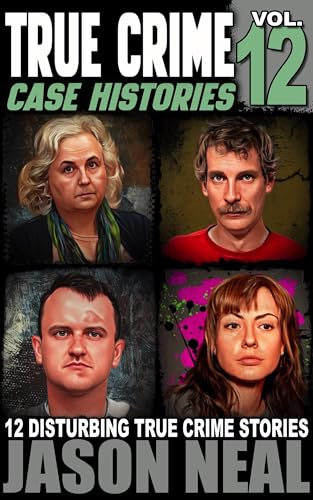 True Crime Case Histories - Volume 12 book cover