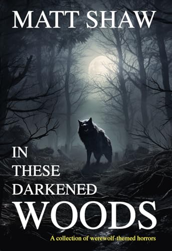 In These Darkened Woods book cover