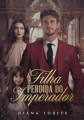 Capa de A Filha Perdida do Imperador por Diana LoBite