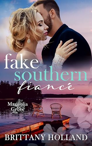 Fake Southern Fiancé (By: Brittany Holland) cover