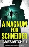 A MAGNUM FOR SCHNEIDER a classic action-packed thriller full of shocking twists (David Callan Thrillers Book 1)