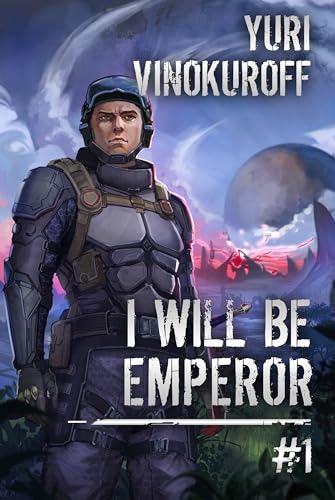 I Will Be Emperor, Book 1 book cover