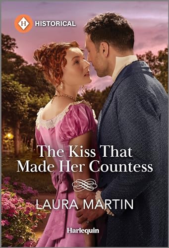 The Kiss That Made Her Countess (By: Laura Martin) cover