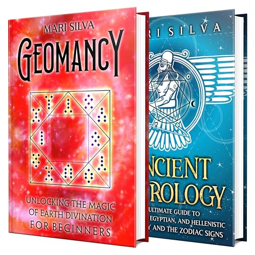 Geomancy and Ancient Astrology: A Guide to Earth Divination, the Zodiac Signs, and Astrological Wisdom from the Babylonians, Egyptians, and Greeks