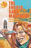 The Enfield Gang Massacre #3 (of 6)