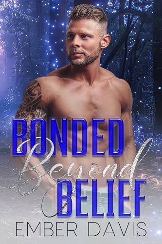 Bonded Beyond Belief (By: Ember Davis) cover