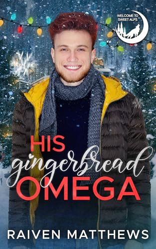 His Gingerbread Omega (By: Raiven Matthews) cover