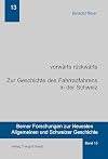 Vorwärts rückwärts : zur geschichte des Fahrradfahrens in der Schweiz