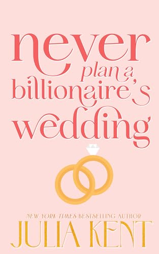 Never Plan a Billionaire's Wedding cover