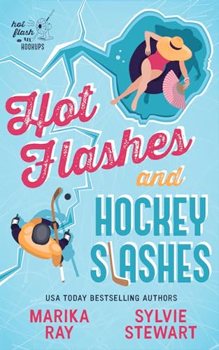 Hot Flashes and Hockey Slashes book cover