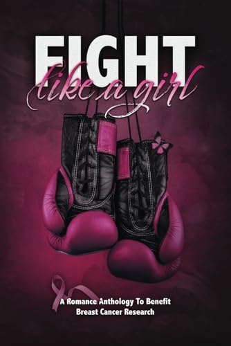 Fight Like A Girl: A Romance Charity Anthology cover