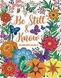 Be Still and Know: Bible Verse Coloring Book for Adults and Teens