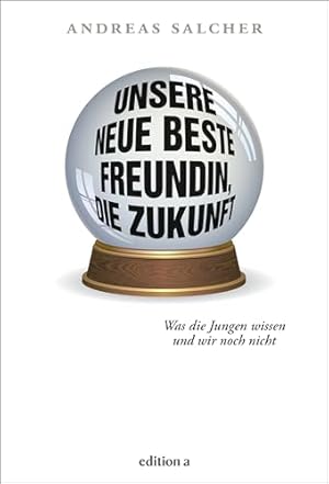 Die Schule der Zukunft Andreas Salcher