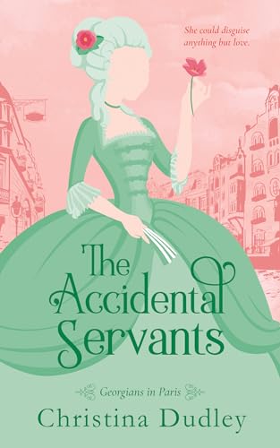 The Accidental Servants (By: Christina Dudley) cover