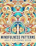 Mindfulness Patterns: Relaxing Coloring Book For Adults With Simple Mandala-Style Patterns For Stress Relief.