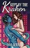 Kept by the Kraken: a cozy monster romance (Monstrous Deals)
