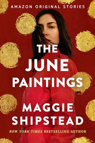 The June Paintings (By: Maggie Shipstead) cover