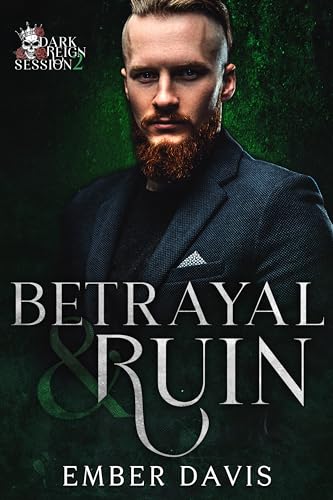 Betrayal and Ruin (By: Ember Davis) cover