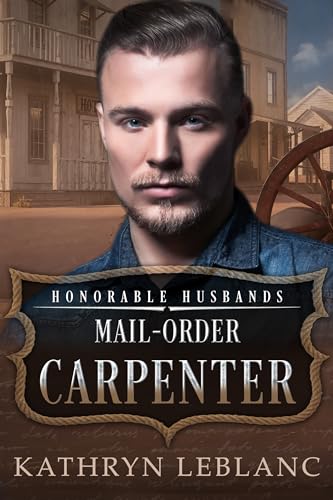 Mail-Order Carpenter (By: Kathryn LeBlanc) cover