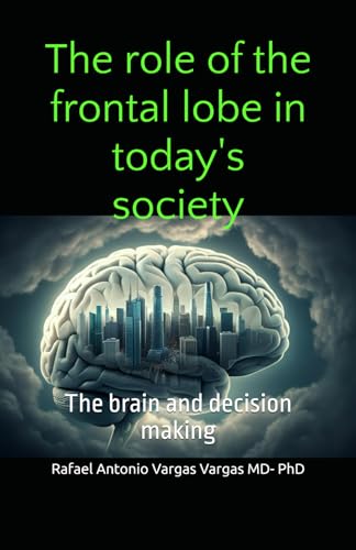 Cover of The Role of the Frontal Lobe in Today's Society, English edition