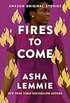 Fires to Come