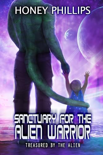 Sanctuary for the Alien Warrior (By: Honey Phillips) cover