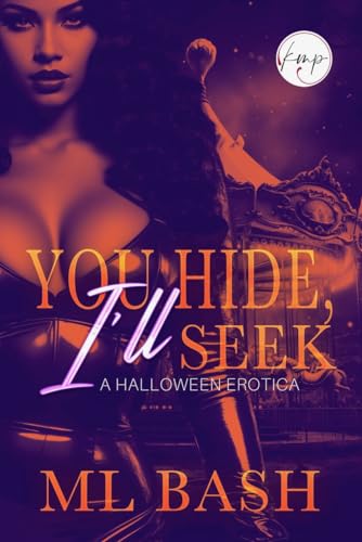 You Hide I'll Seek: A Halloween Erotica