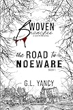 The Road to Noeware, Woven Branches book 1