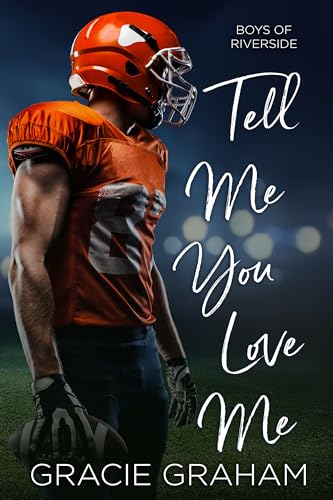 Tell Me You Love Me book cover
