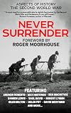 Never Surrender: The Second World War (History in the Making Book 1)