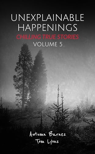 Unexplainable Happenings, Volume 5 book cover