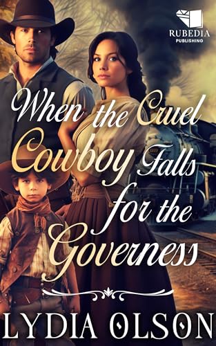 When the Cruel Cowboy Falls for the Governess book cover