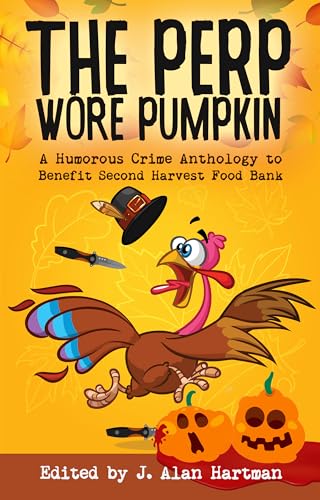 The Perp Wore Pumpkin: A Humorous Crime Anthology to Benefit Second Harvest Food Bank book cover