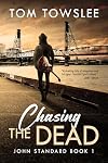 Chasing The Dead (John Standard Book 1)