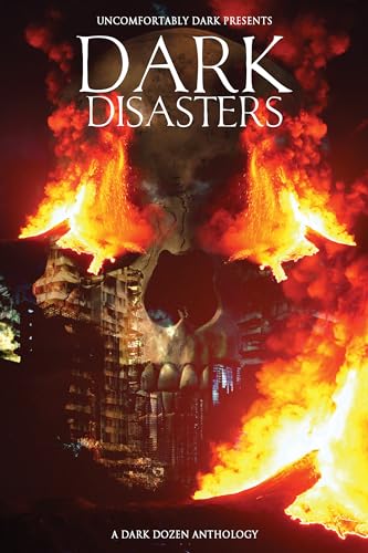 Dark Disasters: A Dark Dozen Anthology book cover