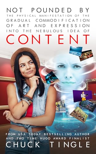 Not Pounded By The Physical Manifestation Of The Gradual Commodification Of Art And Expression Into The Nebulous Idea Of Content book cover