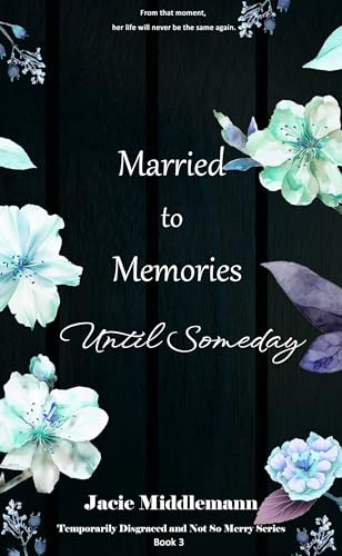 Married to Memories Until Someday - Book 3 book cover