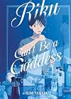 Riku Can't Be a Goddess (Light Novel)