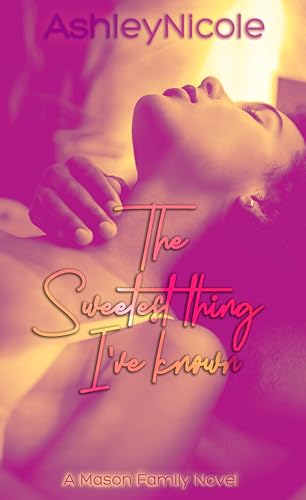 The Sweetest Thing I've Known book cover