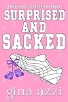 Surprised and Sacked