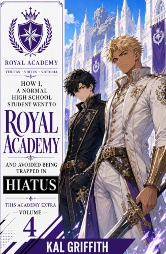 How I, A Normal High School Student, Went to Royal Academy and Avoided Being Trapped in Hiatus: Vol 4 book cover